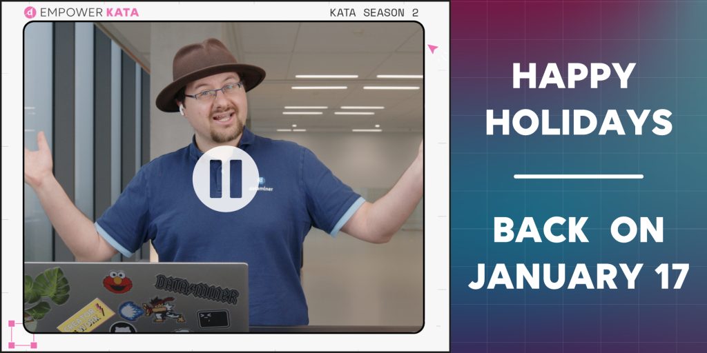 DataMiner Empower Kata holiday break