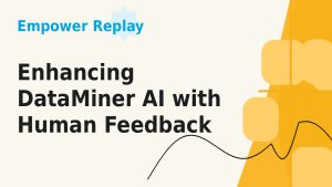 Enhancing DataMiner AI with human feedback
