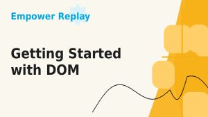 Getting started with DOM